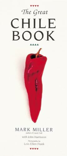The Great Chile Book: [A Cookbook]