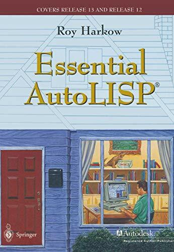 Essential AutoLISP®: With a Quick Reference Card and a Diskette