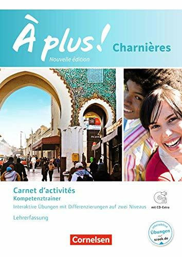 À plus! Charnières - Nouvelle ´dition - Carnet d'activités Komeptenztrainer: interaktive Übungen mit Differenzierungen auf zwei Niveaus - Lehrerfassung