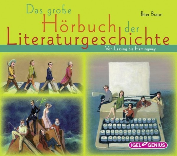 Das große Hörbuch der Literaturgeschichte