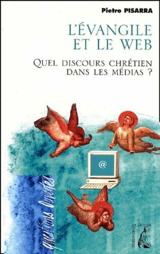 L'Evangile et le web - Quel discours chrétien dans les méd