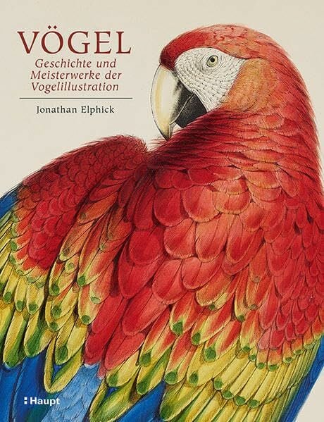 Vögel - Geschichte und Meisterwerke der Vogelillustration: Schätze aus der Bibliothek des Natural History Museum, London