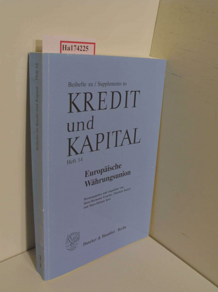Europäische Währungsunion. Von der Konzeption zur Gestaltung. Mit Tab., Abb. (Beihefte zu Kredit und Kapital; Bh K & K 14) (Beihefte zu - Supplements to "Kredit und Kapital", Band 14)