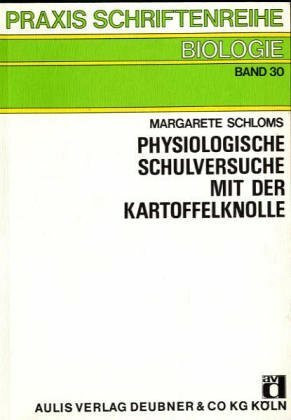 Physiologische Schulversuche mit der Kartoffelknolle
