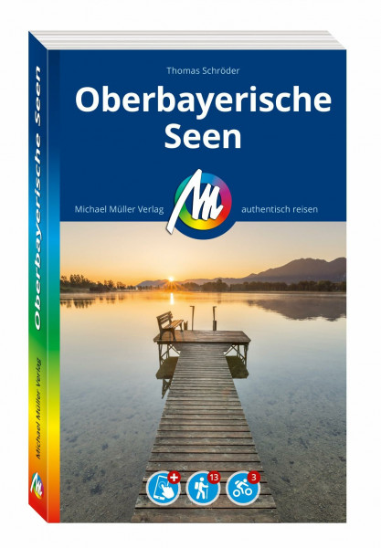 MICHAEL MÜLLER Reiseführer Oberbayerische Seen: 100% authentisch, aktuell und vor Ort recherchiert. Inkl. App. (MM-Reisen)
