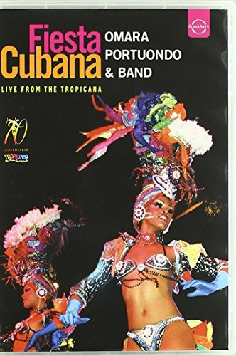 Omara Portuondo & Band - Fiesta Cubana/Live from the Tropicana