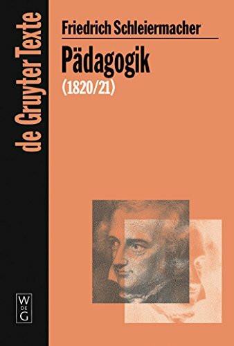 Pädagogik: Die Theorie der Erziehung von 1820/21 in einer Nachschrift (De Gruyter Texte)