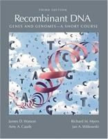 Recombinant DNA: Short Course