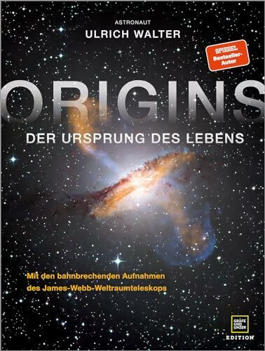 ORIGINS: Der Ursprung des Lebens – der Bildband mit den bahnbrechenden Aufnahmen des James-Webb-Teleskops aus dem Weltall (Edition Wissenschaft)