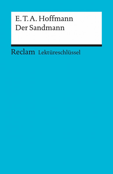 E. T. A. Hoffmann: Der Sandmann. Lektüreschlüssel