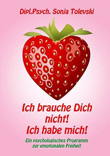 Ich brauche Dich nicht! Ich habe mich!