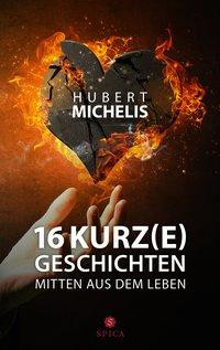 16 Kurz(e)geschichten mitten aus dem Leben