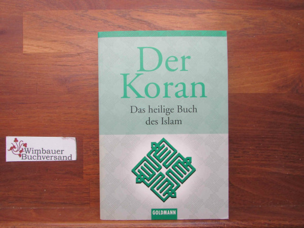 Der Koran: Das heilige Buch des Islam