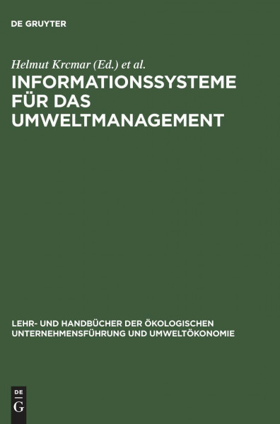Informationssysteme für das Umweltmanagement: Das Referenzmodell ECO-Integral (Lehr- und Handbücher der ökologischen Unternehmensführung und Umweltökonomie)