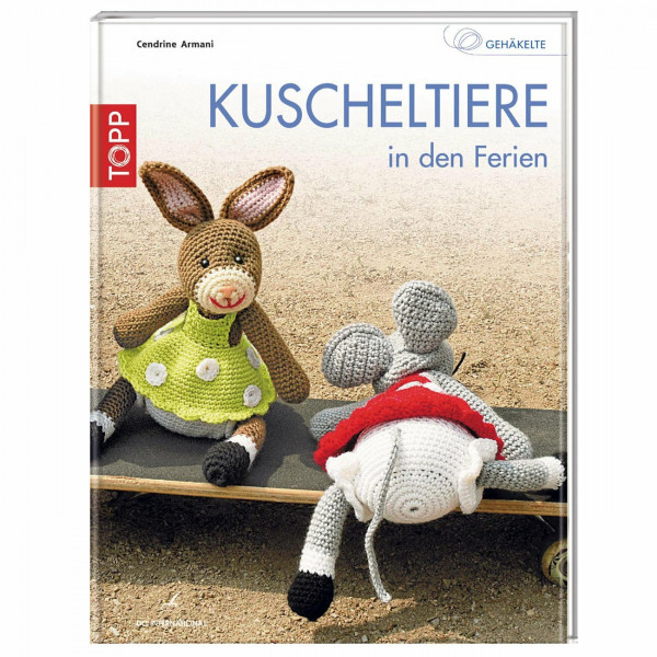 Gehäkelte Kuscheltiere: in den Ferien (DC International)