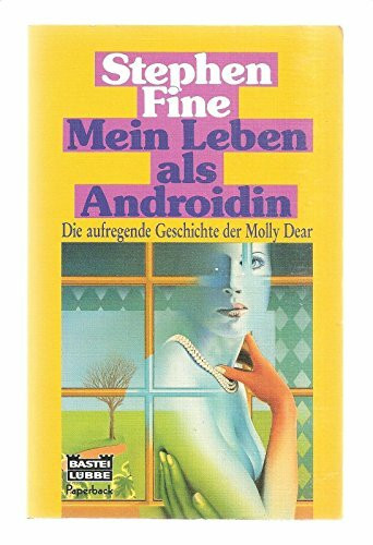 Molly Dear - Mein Leben als Androidin (Paperbacks. Bastei Lübbe Taschenbücher)