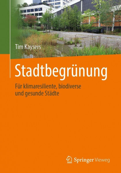 Stadtbegrünung: Für klimaresiliente, biodiverse und gesunde Städte