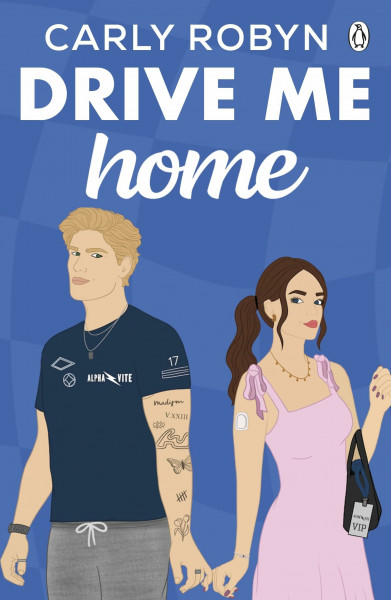 Drive Me Home: The Thrilling Third Instalment in the Sizzling TikTok Sensation F1 Romance Series!