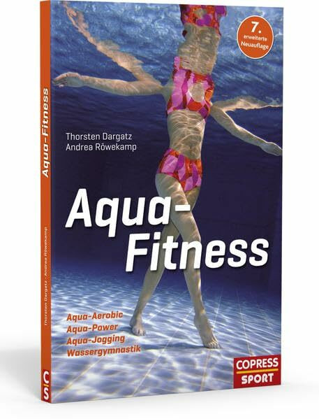 Aqua-Fitness: Aqua-Aerobic, Aqua-Power, Aqua-Jogging, Wassergymnastik