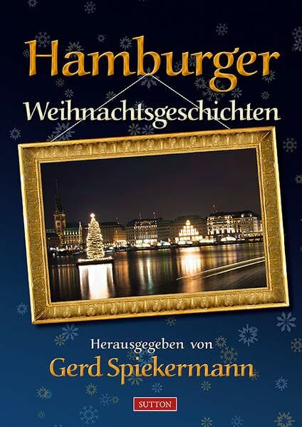 Alle Jahre wieder: Hamburger Weihnachtsgeschichten