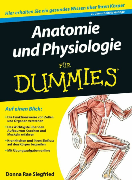Anatomie und Physiologie für Dummies: Hier erhalten Sie ein gesundes Wissen über Ihren Körper