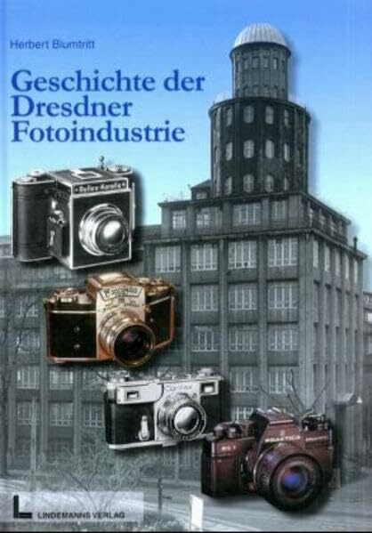 Die Geschichte der Dresdner Fotoindustrie