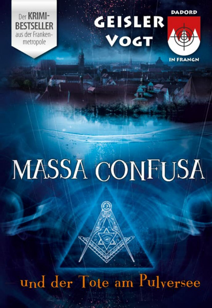 Massa Confusa und der Tote am Pulversee: Dadord in Frangn