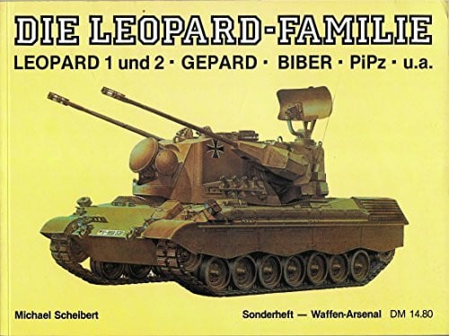 Die Leopard-Familie. Leopard 1 und 2 - Gepard - Biber - PiPz