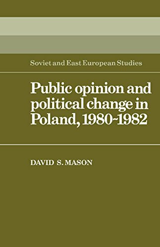 Public Opinion and Political Change in Poland, 1980-1982 (Soviet and East European Studies)