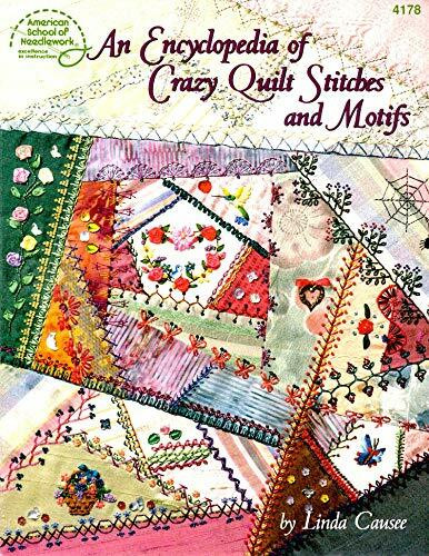 Encyclopedia of Crazy Quilt Stitches and Motifs