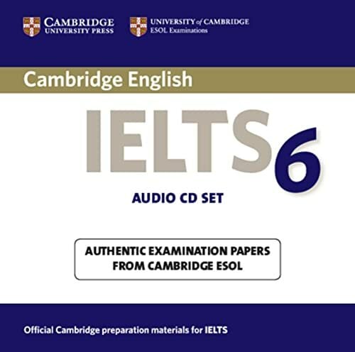 Cambridge IELTS 6: Audio CDs (2) Cambridge IELTS 6: Audio CDs (2)