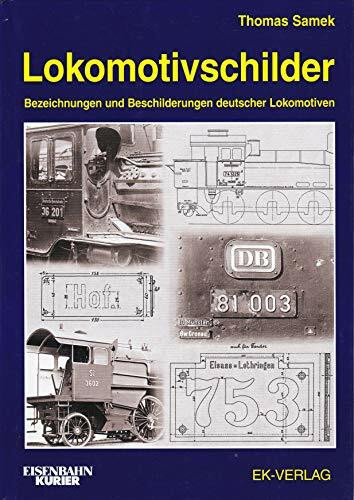 Lokomotivschilder: Bezeichnungen und Beschilderungen deutscher Lokomotiven