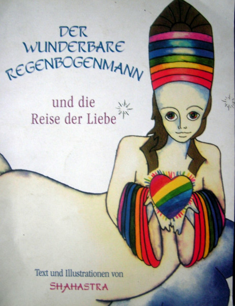 Der wunderbare Regenbogenmann: Und die Reise der Liebe