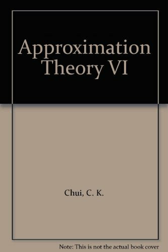 Approximation Theory VI (Approximation Theory: International Symposium Proceedings)