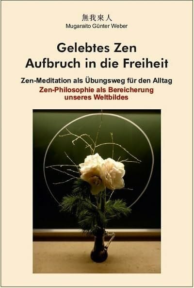 Gelebtes Zen (Hardcover-Buch): Aufbruch in die Freiheit