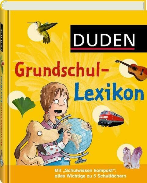 Duden - Grundschullexikon: DAS Nachschlagewerk für die Grundschule mit Schnupperversion des interaktiven E-Books. (Duden Kinder- und Jugendlexika)