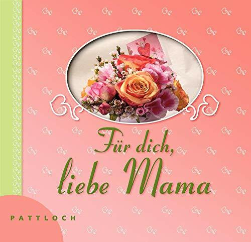 Für dich, liebe Mama