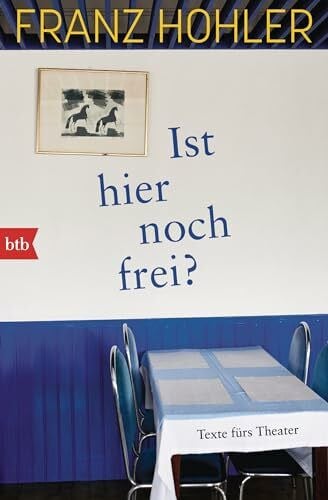 Ist hier noch frei?: Texte fürs Theater