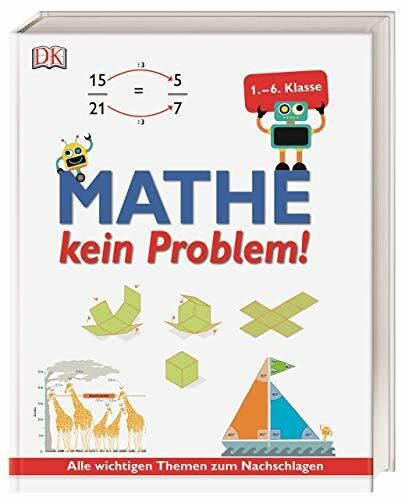 Mathe – kein Problem!: Alle wichtigen Themen zum Nachschlagen (1. bis 6. Klasse)