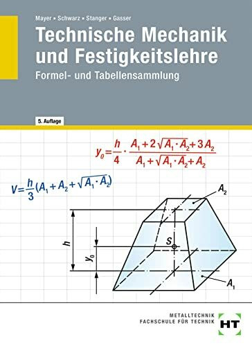 eBook inside: Buch und eBook Technische Mechanik und Festigkeitslehre: Formel- und Tabellensammlung als 5-Jahreslizenz für das eBook