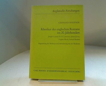 Klassiker des englischen Romans im 20. Jahrhundert - Joseph Conrad, D.H. Lawrence, James Joyce, Virginia Woolf, Samuel Beckett. Begründung der Moderne und Abrechnung mit der Moderne