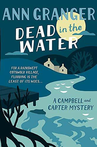 Dead In The Water (Campbell & Carter Mystery 4): A riveting English village mystery (Campbell and Carter)