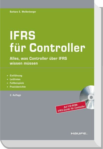 IFRS für Controller: Einführung - Leitlinien - Fallbeispiele - Praxisberichte (Haufe Fachpraxis)