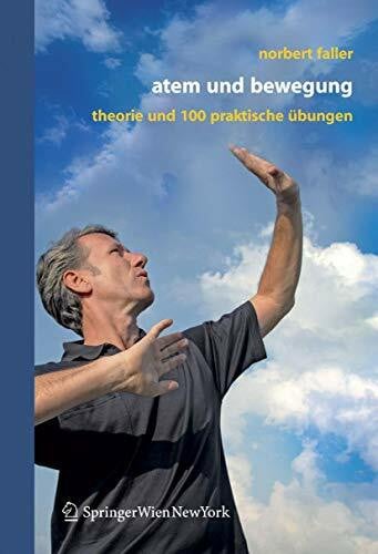 Atem und Bewegung: Theorie und 111 Übungen