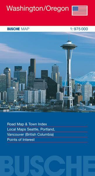 USA Washington/Oregon: Busche Map Straßenkarte, 1:975 000: Road Map & Town Index. Local Maps Seattle, Portland, Vancouver (British Columbia). Points of Interest (Busche Map Straßenkarten)