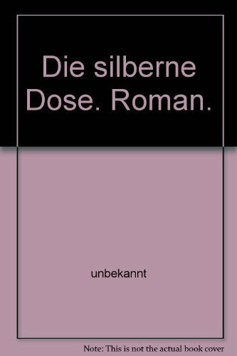 Die silberne Dose. Roman.