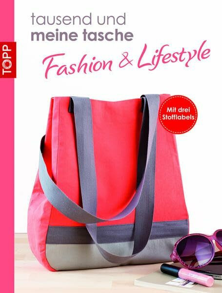 tausend und meine tasche fashion & lifestyle