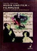Musik und Film - Filmmusik: Informationen und Modelle für die Unterrichtspraxis