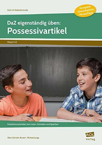 DaZ eigenständig üben: Possessivartikel - SEK: Freiarbeitsmaterialien zum Lesen, Schreiben und Sprechen (5. bis 8. Klasse) (DaZ mit Selbstkontrolle - Sekundarstufe)