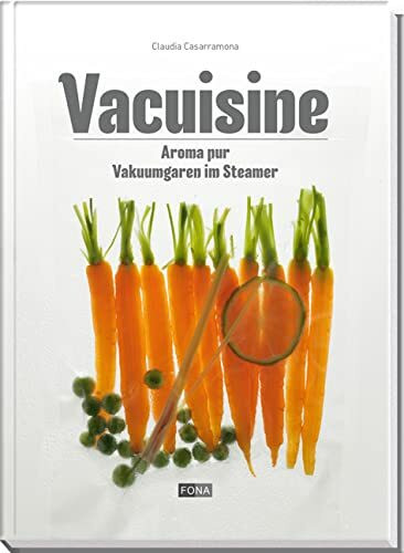 Vacuisine: Aroma pur – Vakuumgaren im Steamer